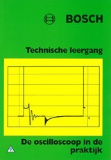 Bosch de oscilloscoop in de prakrijk -  - 9789066748569