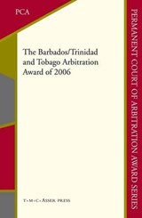 The Barbados/Trinidad and Tobago Arbitration Award of 2006 -  - 9789067043212