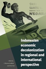 Indonesian Economic Decolonization in Regional and International Perspective -  - 9789067183536