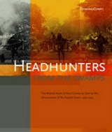 Headhunters from the Swamps - CORBEY, Raymond - 9789067183598