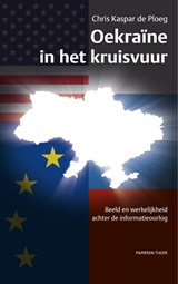 Oekraïne in het kruisvuur | Chris Kaspar de Ploeg | 