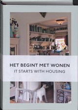 Het begint met wonen = It starts with housing - M. van Damme ; Mascha van Damme ; Bas Haring ; Rosita Steenbeek ; Duo vertaalbureau - 9789068684773