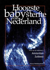 Hoogste babysterfte van Nederland - Nizaar Makdoembaks - 9789073459441