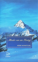 Moeder van een koning - M. Mosmuller - 9789075240153