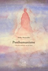 Posthumanisme - Mieke Mosmuller - 9789075240795