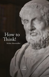 How to Think! - Mieke Mosmuller - 9789075240818