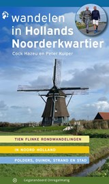 Wandelen in Hollands Noorderkwartier - Cock Hazeu ; Peter Kuiper - 9789076092478