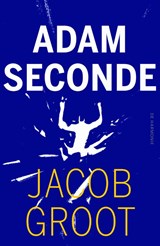 Adam seconde | Jacob Groot | 
