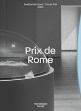 Prix de Rome 2023 - Hasna El Maroudi ; Annie Goodner ; Eelco van der Lingen ; Filipa Ramos ; Gean Moreno ; Amanda Pinatih ; Dominique van Varsseveld - 9789076936581