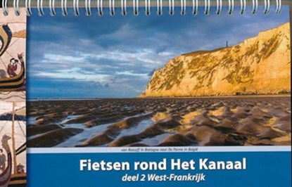 Fietsen rond het Kanaal  2 West Frankrijk 2023 fietsgids ReCreatief Fietsen, Swart, Kees - Overig spiraalbinding - 9789077056455