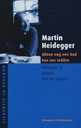 Alleen een god kan ons nog redden - M. Heidegger - 9789077070178