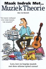 Maak indruk met muziektheorie - John Bennett - 9789077084038