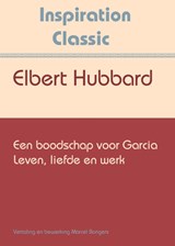 Een boodschap voor Garcia - Elbert Hubbard - 9789077662366