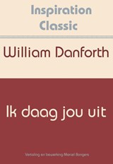 Ik daag jou uit - William H. Danforth - 9789077662595