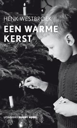 Een warme kerst - Henk Westbroek - 9789077780145