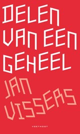 Delen van een geheel - J. Vissers - 9789078068822