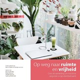 Op weg naar ruimte en vrijheid - Elly van den Berg ; Marjan Besemer ; Jeanette de Korte ; Ingeborg Weltevrede - 9789078876199
