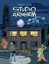 Terug naar Studio Arnhem - Hanco Kolk ; Gerard Leever ; Aloys Oosterwijk - 9789079287857