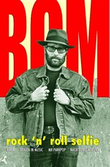 BOM - rock 'n' roll selfie - René Bom - 9789079442119