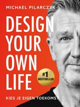 Design Your Own Life - Michael Pilarczyk - 9789079679683