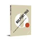 Nulpunt 1945 - Nico Wouters ; Casper Thomas ; Ewald Pironet - 9789079705313