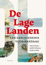 De Lage Landen. - Marnix Beyen ; Judith Pollmann ; Henk Te Velde - 9789079705337