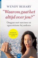 "Waarom gaat het altijd over jou?" - W. Behary - 9789079729098