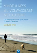 Mindfulness bij volwassenen met autisme - Annelies Spek - 9789079729333