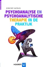 Psychoanalyse en psychoanalytische therapie in de praktijk - Jeremy Safran - 9789079729890