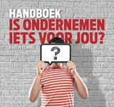 Handboek Is ondernemen iets voor jou? - Karen Romme ; Karel Wijne - 9789079826377