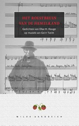 Het roestbruin van de hemelrand - Olav H. Hauge ; Idar Stegane ; Geirr Tveitt ; Janke Klok - 9789079873029