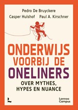 Onderwijs voorbij de oneliners - Pedro De Bruyckere ; Casper Hulshof ; Paul A. Kirschner - 9789079967308