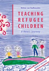 Teaching Refugee Children - Hélène van Oudheusden - 9789081440011