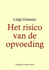 Het risico van de opvoeding - Luigi Giussani - 9789081695015