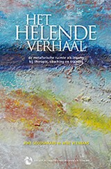 Het helende verhaal - Joke Goudswaard ; Wibe Veenbaas - 9789081989206