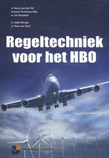 Regeltechniek voor het HBO - Harry van der Pol ; Arnoud Thomasse - 9789082014815