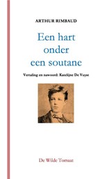 Een hart onder een soutane - Arthur Rimbaud - 9789082025514