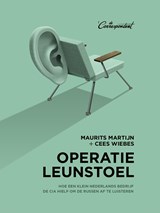 Operatie leunstoel - Maurits Martijn ; Cees Wiebes - 9789082256376