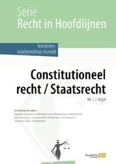 CONSTITUTIONEEL RECHT/STAATSRECHT (TENTAMENVOORBEREIDINGSBUNDEL)