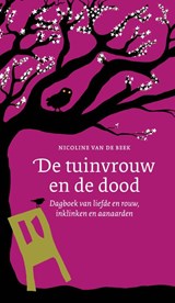 De tuinvrouw en de dood - Nicoline van de Beek - 9789082307382