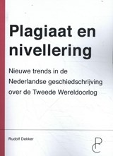 Plagiaat en nivellering - Rudolf Dekker - 9789082673067