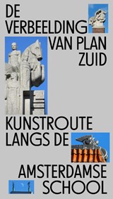 De Verbeelding van Plan Zuid -  - 9789082921137