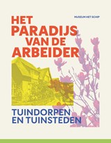 Het paradijs van de arbeider - Ton Heijdra ; Alice Roegholt - 9789082921182