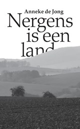 Nergens is een land - Anneke de Jong - 9789082953602