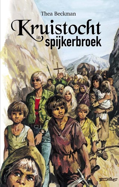 Kruistocht in spijkerbroek, Thea Beckman - Paperback - 9789082969528