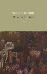 De verboden tuin - Wessel te Gussinklo - 9789083048048