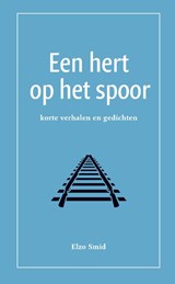 Een hert op het spoor - Elzo Smid - 9789083055923