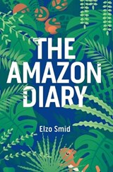 The Amazon Diary - Elzo Smid - 9789083055978
