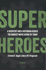 Superheroes - Etienne F. Augé ; Barry W. Fitzgerald - 9789083069647