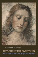 Het Christusbewustzijn - Danielle van Dijk - 9789083081144